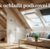 Jak ochladit podkrovní byt