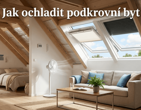 Jak ochladit podkrovní byt